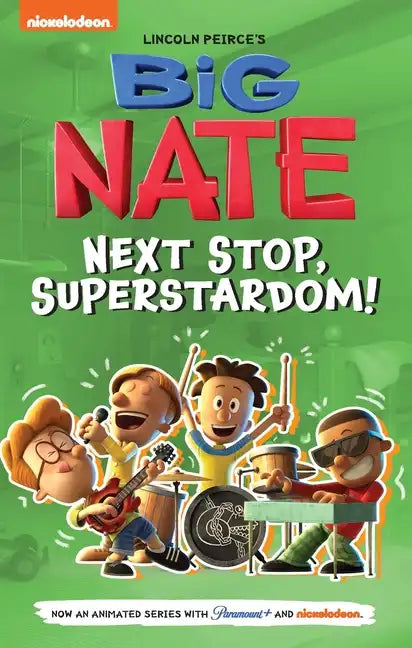 Big Nate: Next Stop, Superstardom!: Volume 3 - Hardcover