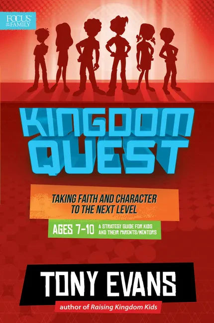 Kingdom Quest: A Strategy Guide for Kids and Their Parents/Mentors: Taking Faith and Character to the Next Level - Paperback
