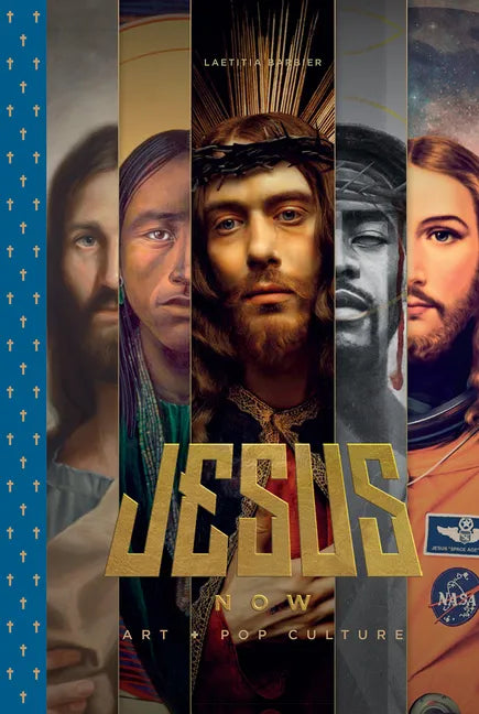 Jesus Now: Art + Pop Culture - Hardcover