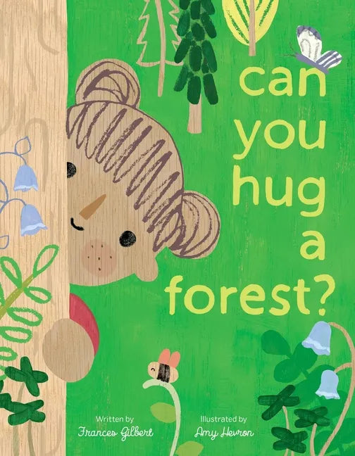 Can You Hug a Forest? - Hardcover