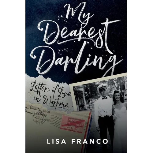 My Dearest Darling: Letters of Love in Wartime - Paperback