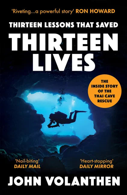 Thirteen Lessons That Saved Thirteen Lives: The Inside Story of the Thai Cave Rescue - Paperback