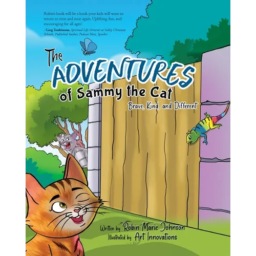 The Adventures of Sammy the Cat: Brave, Kind, and Different - Paperback
