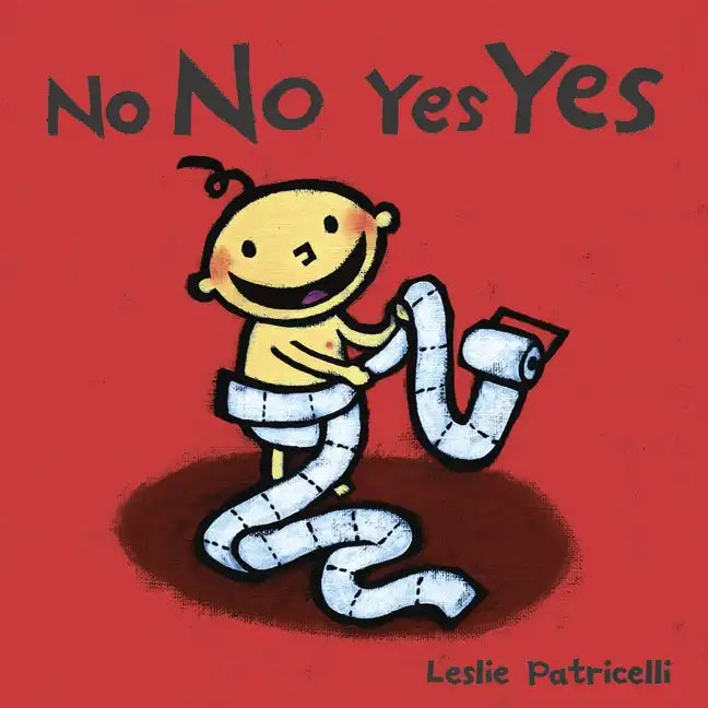 No No Yes Yes: (A Gentle Introduction to Manners, Behavior, and Making Good Choices for Babies and Toddlers) - Board Book