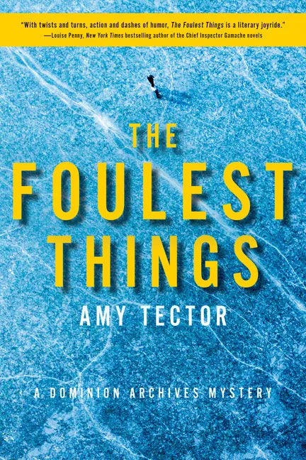 The Foulest Things: A Dominion Archives Mystery - Hardcover