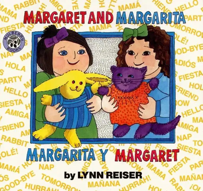 Margaret and Margarita/Margarita Y Margaret: Bilingual English-Spanish - Hardcover