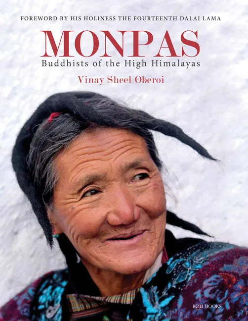 Monpas: Buddhists of the High Himalayas - Hardcover