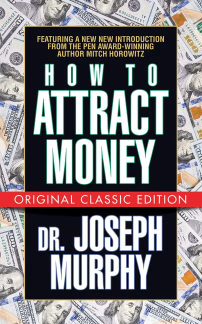 How to Attract Money (Original Classic Edition) - Paperback