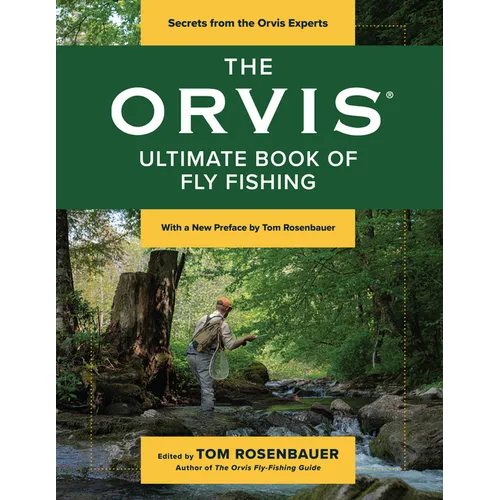 The Orvis Ultimate Book of Fly Fishing: Secrets from the Orvis Experts - Paperback
