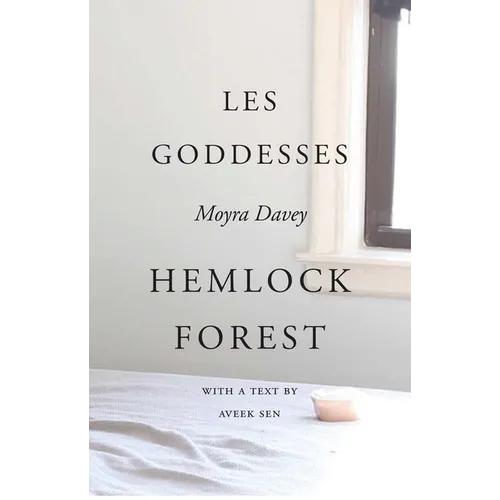 Moyra Davey: Les Goddesses/Hemlock Forest - Paperback