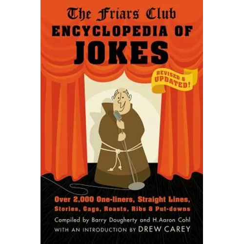 Friars Club Encyclopedia of Jokes: Revised and Updated! Over 2,000 One-Liners, Straight Lines, Stories, Gags, Roasts, Ribs, and Put-Downs - Paperback