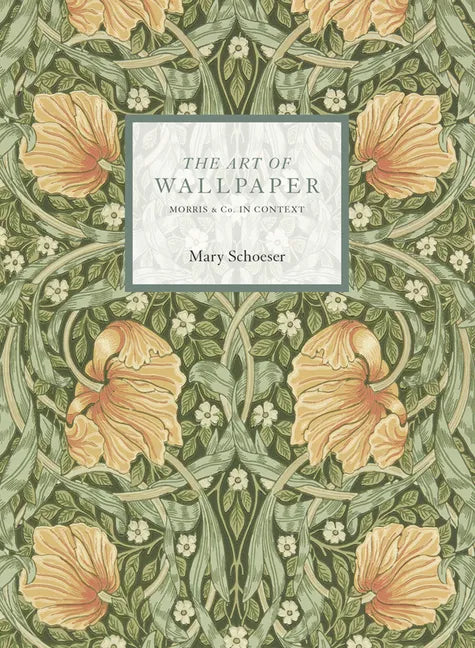 The Art of Wallpaper: Morris & Co. in Context - Paperback
