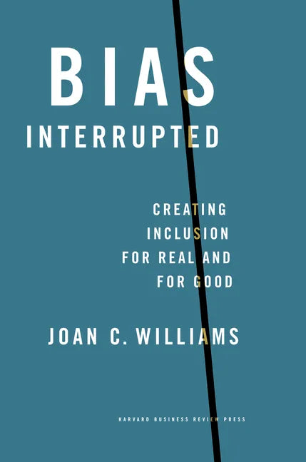 Bias Interrupted: Creating Inclusion for Real and for Good - Hardcover