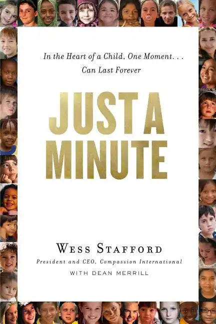 Just a Minute: In the Heart of a Child, One Moment ... Can Last Forever. - Paperback