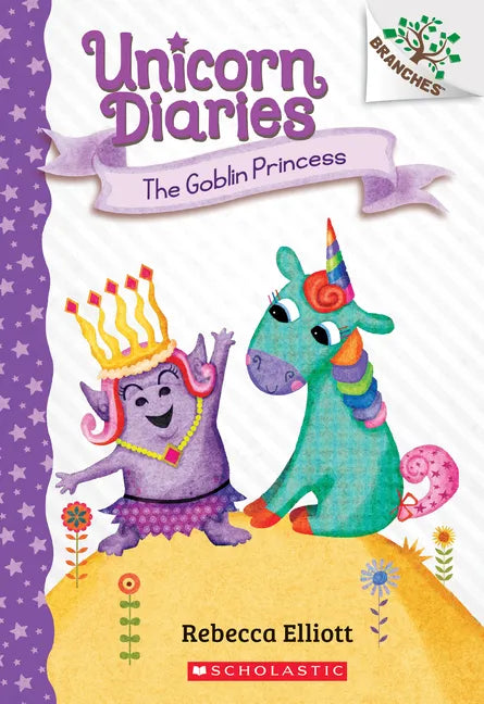 The Goblin Princess: A Branches Book (Unicorn Diaries #4): Volume 4 - Paperback
