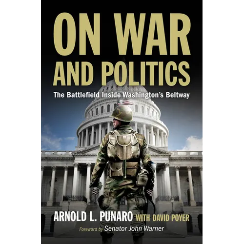 On War and Politics: The Battlefield Inside Washington's Beltway - Paperback