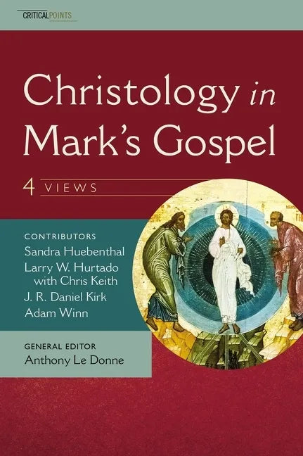 Christology in Mark's Gospel: Four Views - Paperback