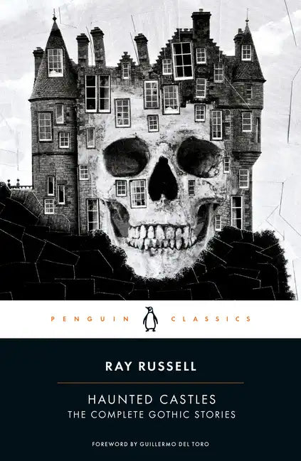 Haunted Castles: The Complete Gothic Stories - Paperback
