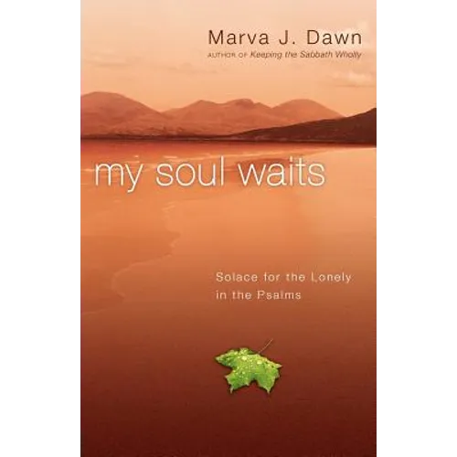 My Soul Waits: Solace for the Lonely in the Psalms - Paperback