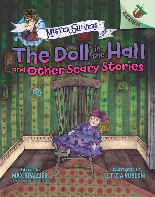 The Doll in the Hall and Other Scary Stories: An Acorn Book (Mister Shivers #3): Volume 3 - Hardcover