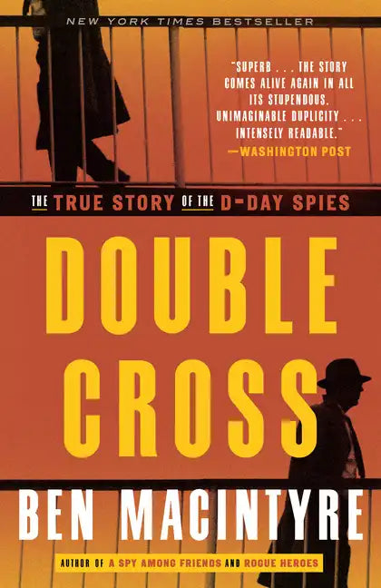Double Cross: The True Story of the D-Day Spies - Paperback