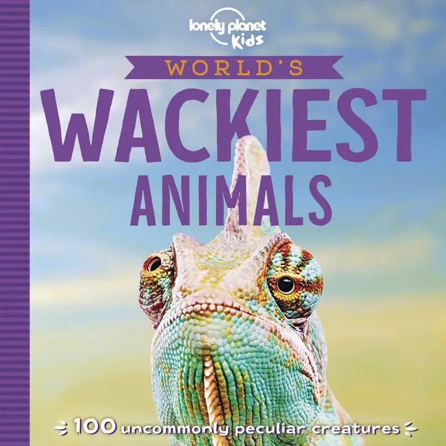 Lonely Planet Kids World's Wackiest Animals - Paperback