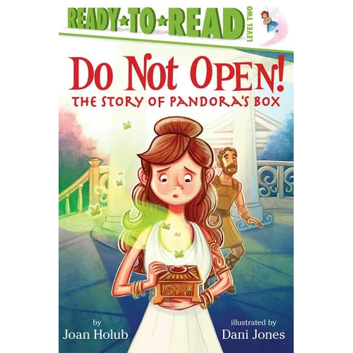 Do Not Open!: The Story of Pandora's Box (Ready-To-Read Level 2) - Hardcover