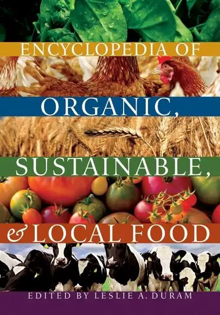 Encyclopedia of Organic, Sustainable, and Local Food - Paperback
