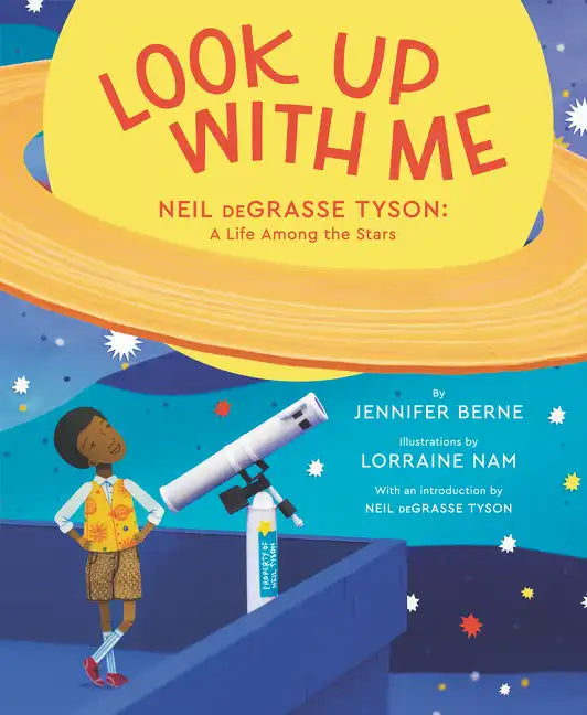 Look Up with Me: Neil Degrasse Tyson: A Life Among the Stars - Hardcover