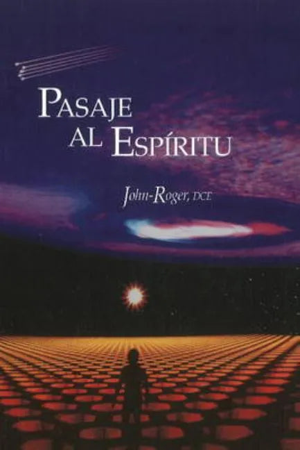 Pasaje al Espiritu = Passage to the Spirit = Passage to the Spirit - Paperback