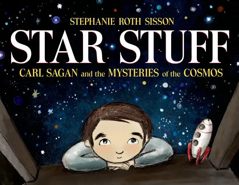 Star Stuff: Carl Sagan and the Mysteries of the Cosmos - Hardcover