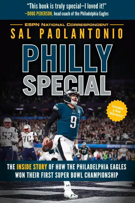 Philly Special: The Inside Story of How the Philadelphia Eagles Won Their First Super Bowl Championship - Paperback