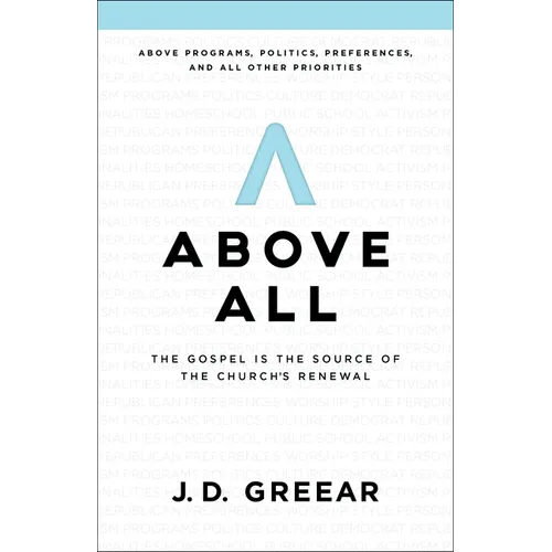 Above All: The Gospel Is the Source of the Church's Renewal - Paperback