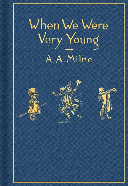 When We Were Very Young: Classic Gift Edition - Hardcover