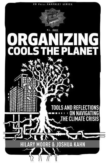 Organizing Cools the Planet: Tools and Reflections to Navigate the Climate Crisis - Paperback