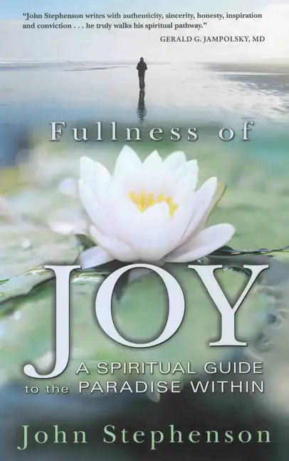 Fullness of Joy: A Spiritual Guide to the Paradise Within - Paperback