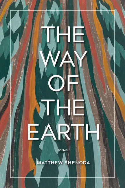 The Way of the Earth: Poems - Paperback