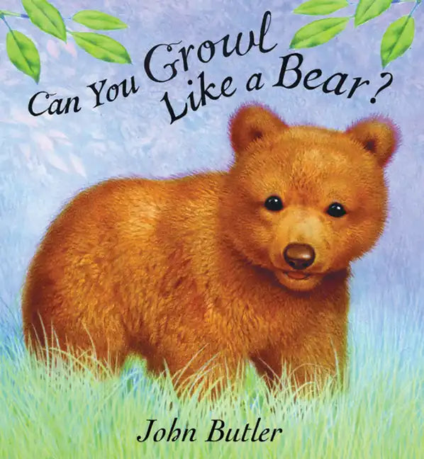 Can You Growl Like a Bear? - Board Book