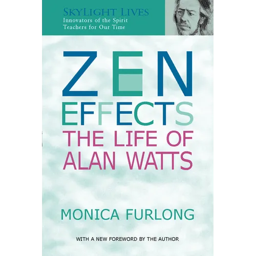 Zen Effects: The Life of Alan Watts - Paperback
