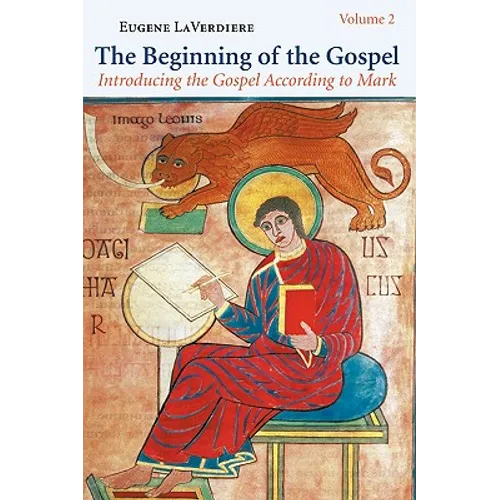The Beginning of the Gospel, Volume 2: Introducing the Gospel According to Mark: (Mark 8:22-16:20) Volume 2 - Paperback