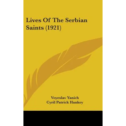 Lives Of The Serbian Saints (1921) - Hardcover
