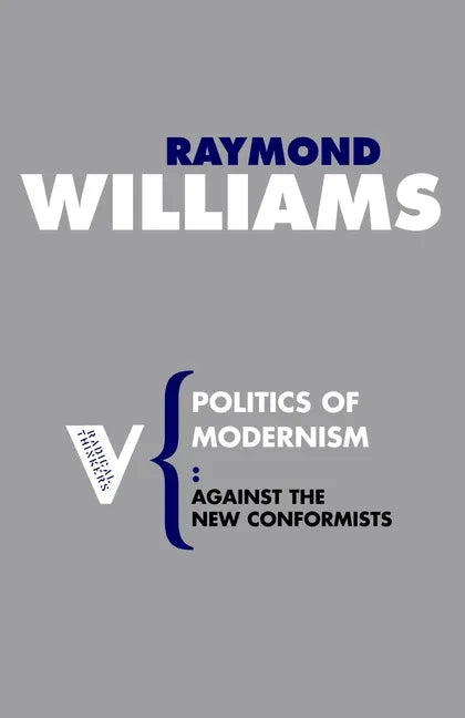 Politics of Modernism: Against the New Conformists - Paperback