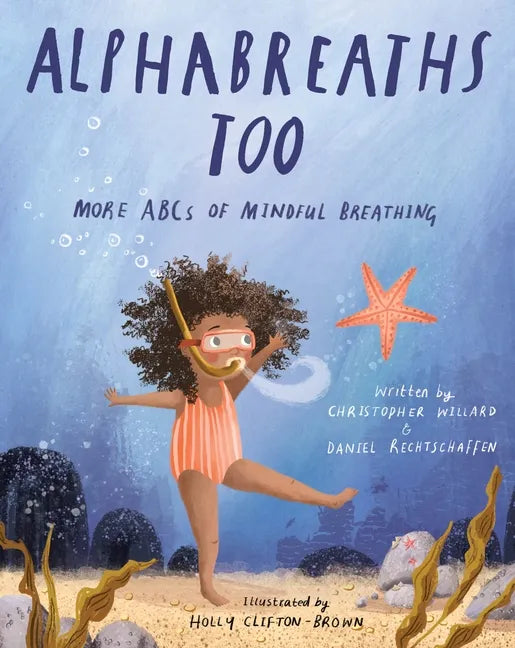Alphabreaths Too: More ABCs of Mindful Breathing - Hardcover