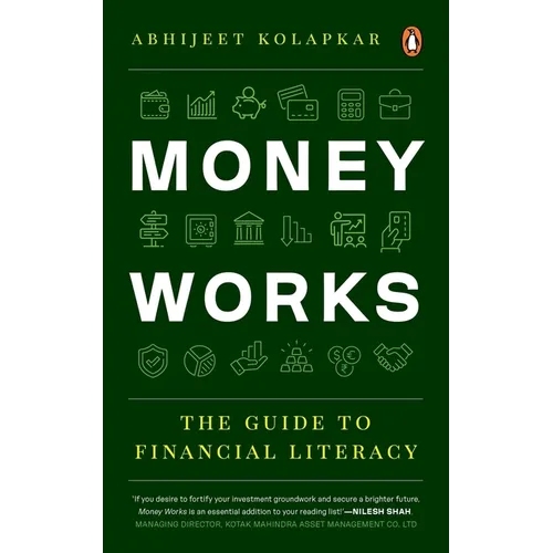 Money Works: The Guide to Financial Literacy - Paperback
