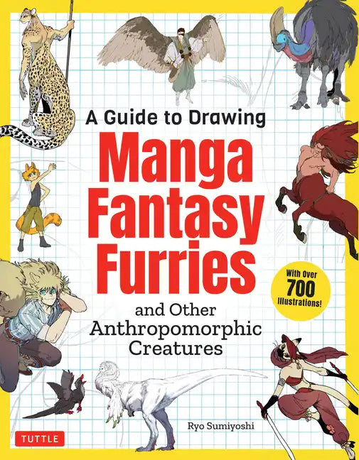 A Guide to Drawing Manga Fantasy Furries: And Other Anthropomorphic Creatures (Over 700 Illustrations) - Paperback