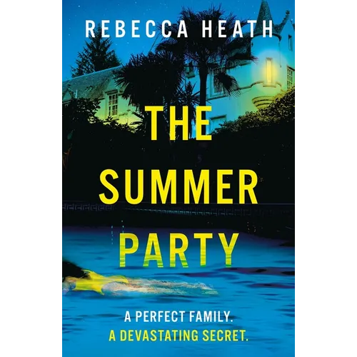 The Summer Party: An Absolutely Glamorous and Unputdownable Psychological Thriller! - Paperback