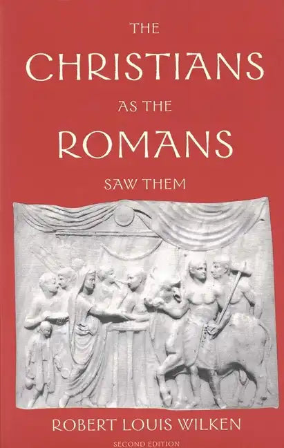 The Christians as the Romans Saw Them - Paperback