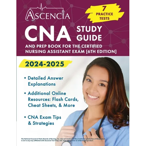 CNA Study Guide 2024-2025: 7 Practice Tests and Prep Book for the Certified Nursing Assistant Exam [6th Edition] - Paperback