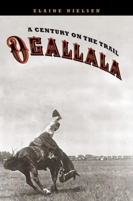 Ogallala: A Century on the Trail - Paperback