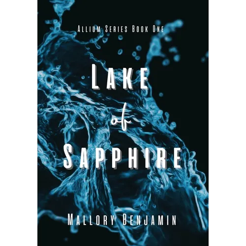 Lake of Sapphire - Hardcover